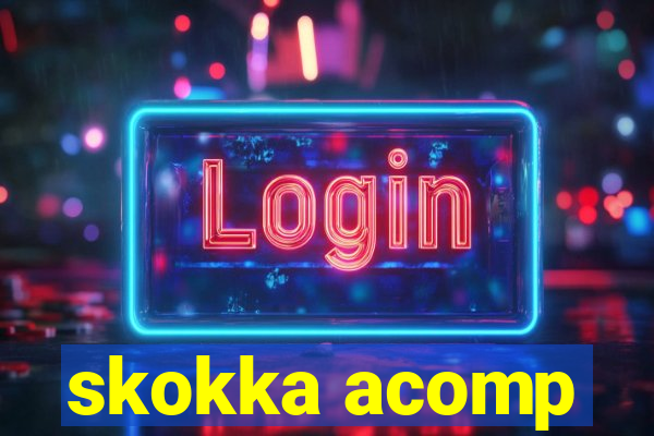 skokka acomp